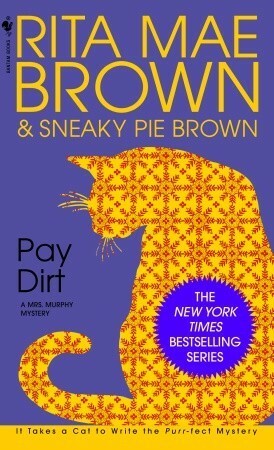 Pay Dirt by Sneaky Pie Brown, Rita Mae Brown, Wendy Wray