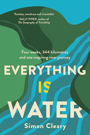 Everything is Water by Simon Cleary