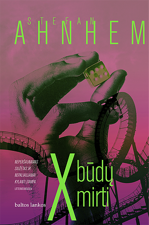 X būdų mirti by Stefan Ahnhem