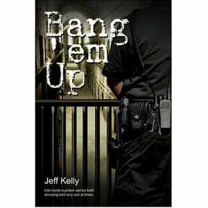 Bang 'em Up by Jeff Kelly