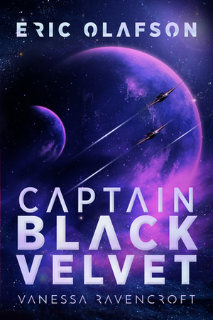 Eric Olafson: Captain Black Velvet by Vanessa Ravencroft