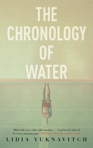 The Chronology of Water by Lidia Yuknavitch