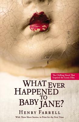 What Ever Happened to Baby Jane? by Henry Farrell