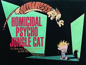 Homicidal Psycho Jungle Cat by Bill Watterson