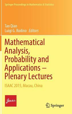 Mathematical Analysis, Probability and Applications - Plenary Lectures: Isaac 2015, Macau, China by 