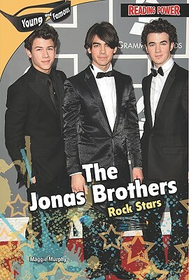 The Jonas Brothers: Rock Stars by Maggie Murphy