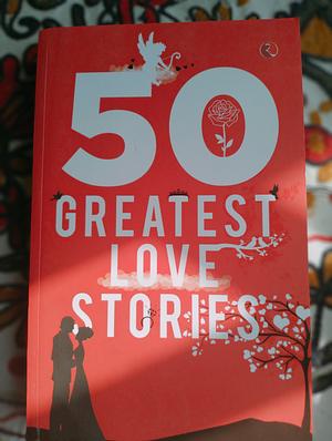 50 greatest love stories  by Terry O’Brien