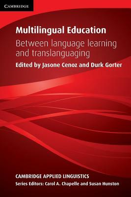 Multilingual Education: Between Language Learning and Translanguaging by 