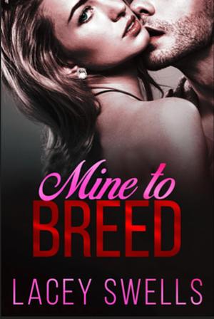 Nine To Breed by Lacey Swells