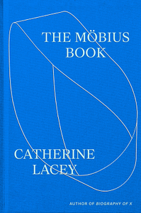 The Möbius Book by Catherine Lacey