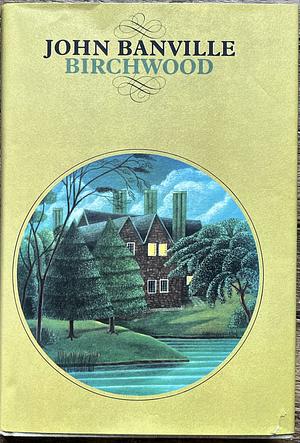 Birchwood by John Banville