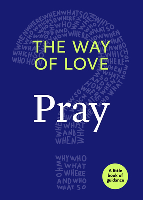 The Way of Love: Pray by Church Publishing