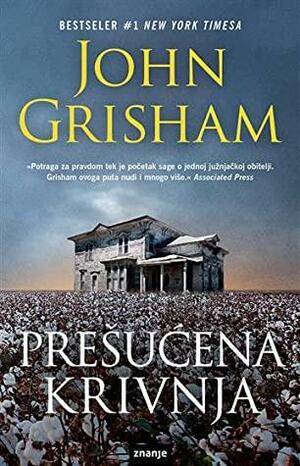 Prešućena krivnja by John Grisham