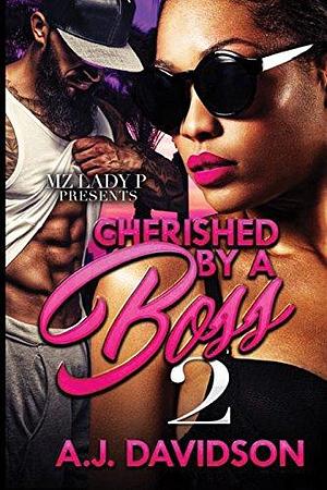 Cherished By a Boss 2 by A.J. Davidson, A.J. Davidson