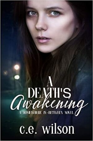 A Death's Awakening by C.E. Wilson