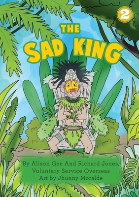 The Sad King by Alison Gee, Richard Jones