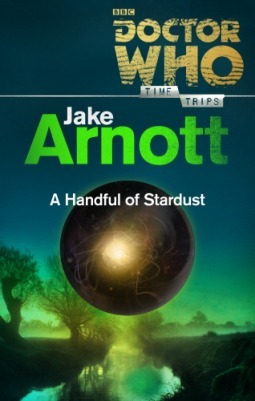 Doctor Who: A Handful of Stardust by Jake Arnott