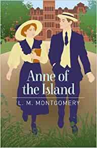 Anne of the Island by L.M. Montgomery