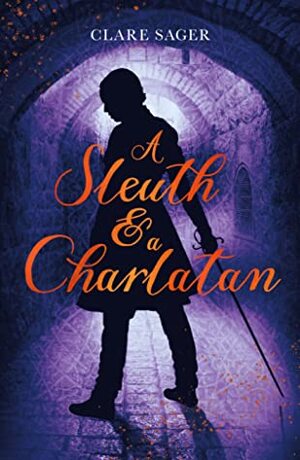 A Sleuth & a Charlatan by Clare Sager