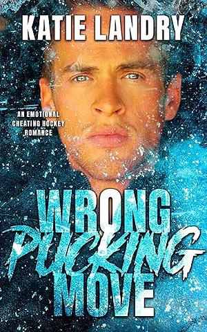 Wrong Pucking Move by Katie Landry