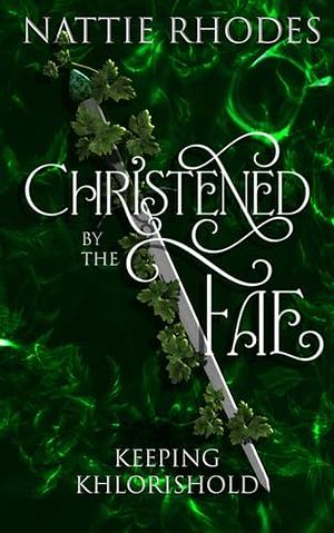 Christened by the Fae by Nattie Rhodes
