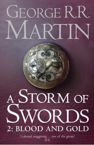 A Storm of Swords: Blood and gold by George R.R. Martin