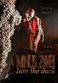 Minus zwei - Into the dark by Sandra Busch