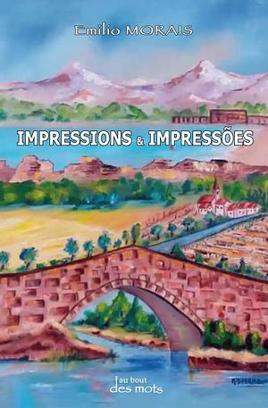 Impressions & Impressões by Emilio Morais