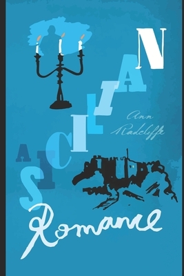 A Sicilian Romance by Ann Radcliffe