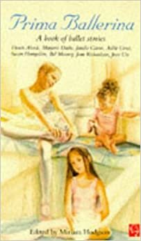 Prima Ballerina: A Book of Ballet Stories by Miriam Hodgson