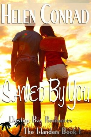 Saved By You by Helen Conrad