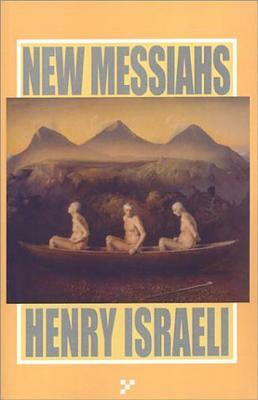 New Messiahs by Henry Israeli