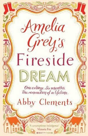 Amelia Grey's Fireside Dream by Abby Clements