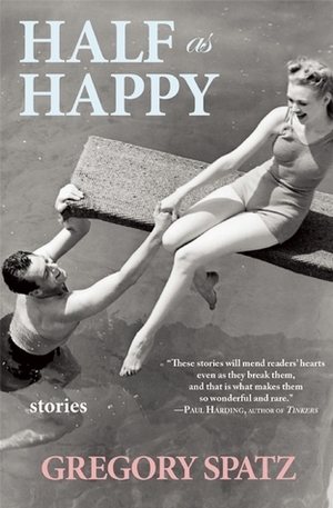 Half as Happy by Gregory Spatz