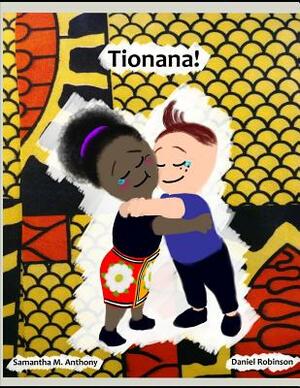 Tionana by Samantha Anthony