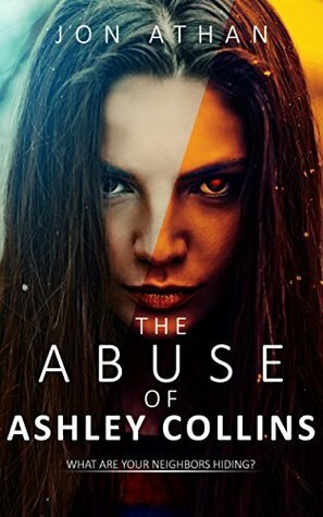 The Abuse of Ashley Collins by Jon Athan