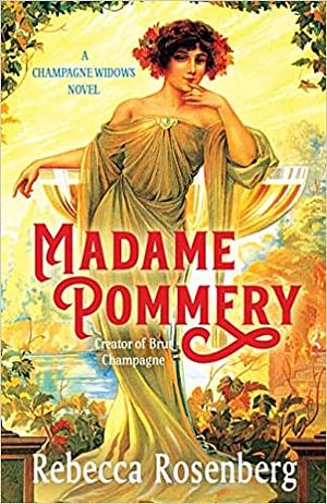Madame Pommery by Rebecca Rosenberg