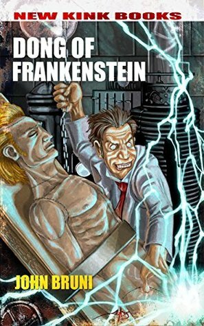 Dong of Frankenstein by John Bruni, Jim Agpalza