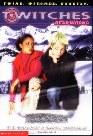 Dead Wrong by H.B. Gilmour, Randi Reisfeld