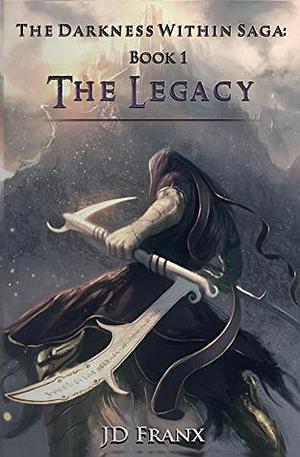 The Legacy by JD Franx