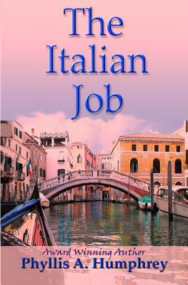 The Italian Job by Phyllis a. Humphrey