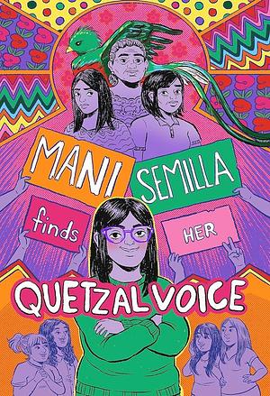 Mani Semilla Finds Her Quetzal Voice by Anna Lapera