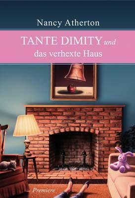 Tante Dimity und das verhexte Haus by Nancy Atherton