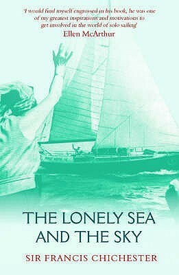 The Lonely Sea and the Sky (Summersdale Travel) by Francis Chichester