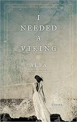 I Needed a Viking by Alfa Holden