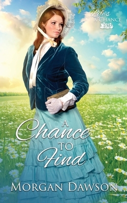 A Chance to Find by Morgan Dawson