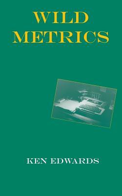 Wild Metrics by Ken Edwards