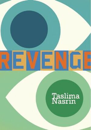 Revenge by Honor Moore, Taslima Nasrin