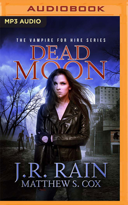 Dead Moon by J.R. Rain, Matthew S. Cox