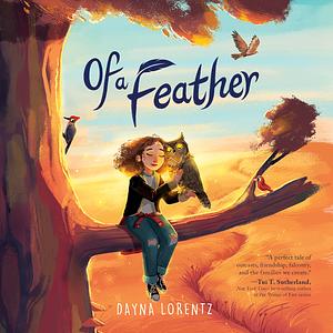Of a Feather by Dayna Lorentz